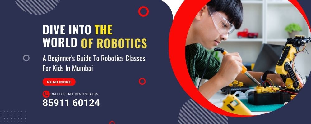 Read more about the article Dive Into The World Of Robotics: A Beginner’s Guide To Robotics Classes For Kids In Mumbai